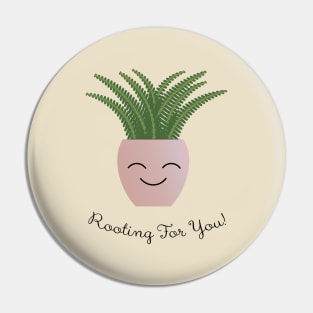 Rooting for You Fern Pin