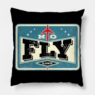 No Fly List Pillow