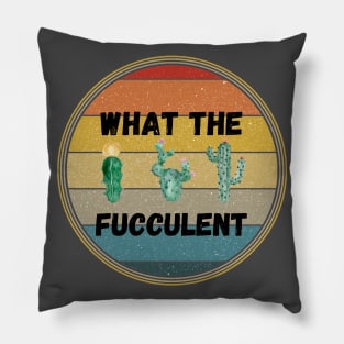 What The Fucculent Pillow