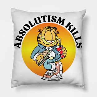 ABSOLUTISM KILLS Pillow