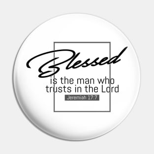 Blessed Is The Man Who Trusts In The Lord - Jeremiah 17:7 | Bible Quotes Pin