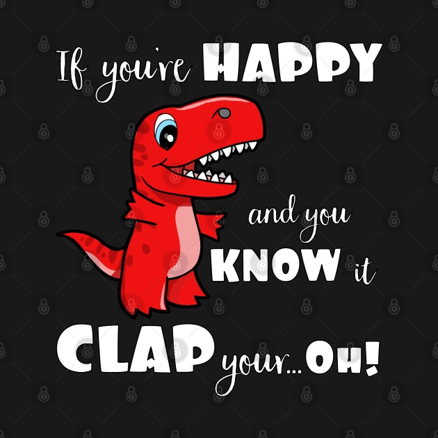 If You're Happy and You Know It Clap Your Oh Dinosaur by SassySoClassy