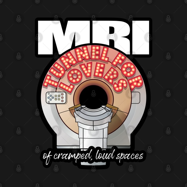 MRI Tunnel for Lovers by LaughingCoyote