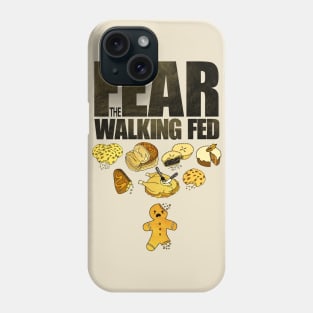 Fear the Walking Fed Phone Case