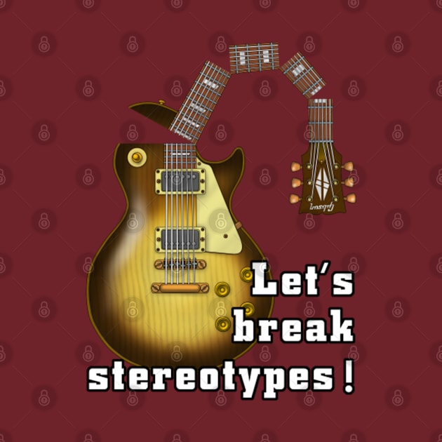 Let's break stereotypes Shirt by Blue Diamond Store