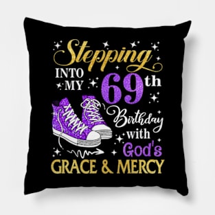 Stepping Into My 69th Birthday With God's Grace & Mercy Bday Pillow