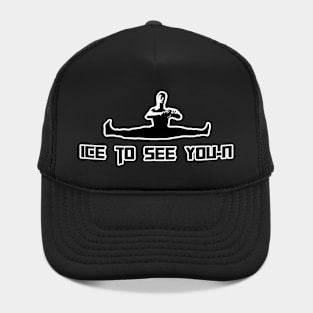 Ice To See You-N Hat