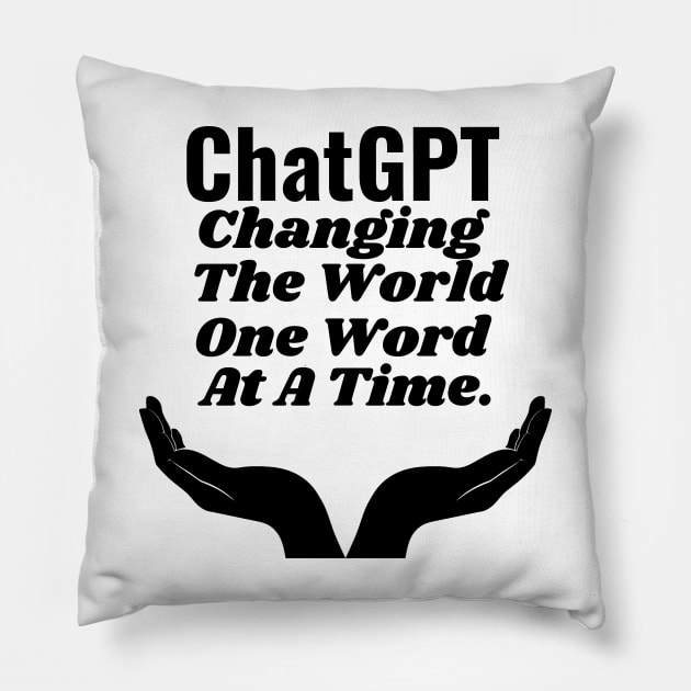 ChatGPT Changing the world one word at a time Pillow by Aspectartworks