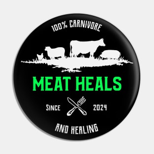 100% Carnivore and Healing Since 2024 Pin