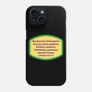 Bible Verse Galatians 5:22-23 Phone Case