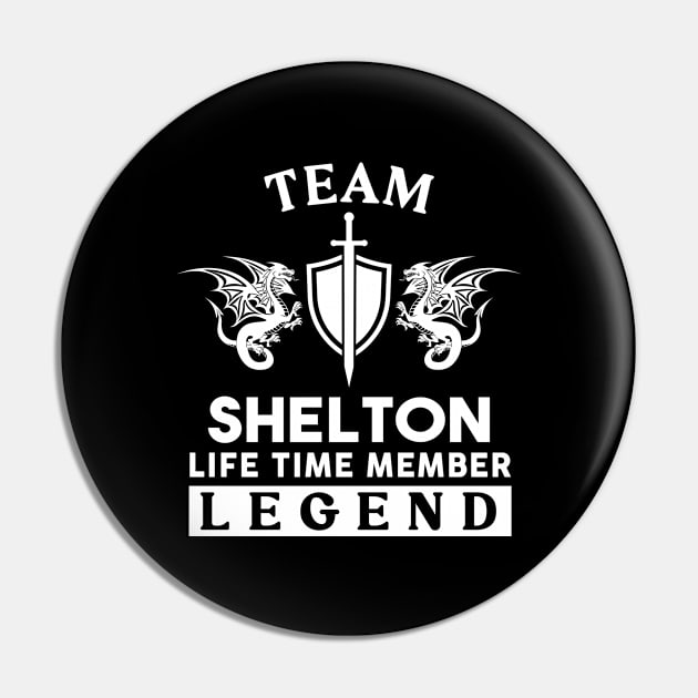 Shelton Name T Shirt - Shelton Life Time Member Legend Gift Item Tee Pin by unendurableslemp118