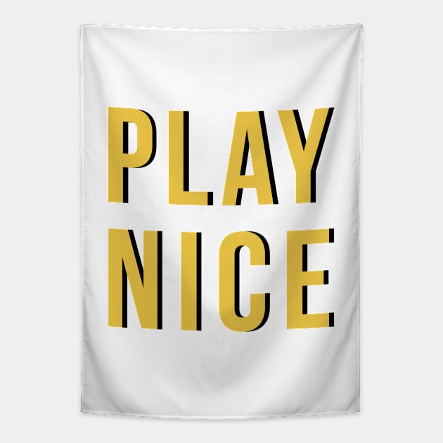 Play Nice Tapestry by TheNativeState