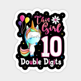 This Girl Is Now 10 Double Digits 10th birthday Unicorn Magnet