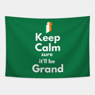 Keep Calm Sure It'll Be Grand Tapestry