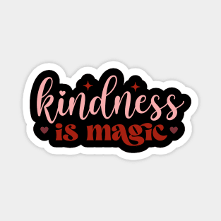 kindness is magic Magnet