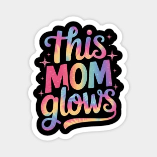This mom glows Happy Mothers Day tie dye mom colors 80's Magnet