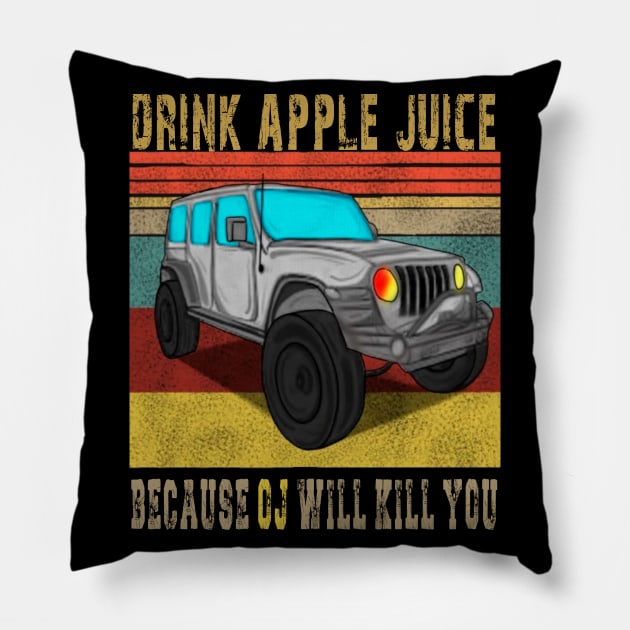 Drink Apple Juice Because OJ Will Kill You Pillow by Kribis