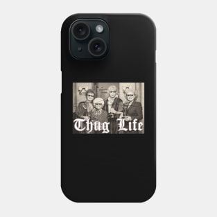 Thug Life Golden Girls Phone Case