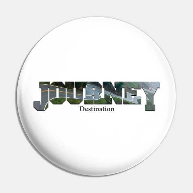 Life's a Journey Pin by TakeItUponYourself