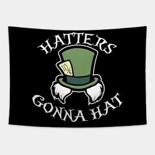 Hatters Gonna Hat Tapestry