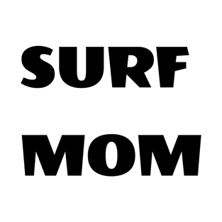 Surf mom T-Shirt