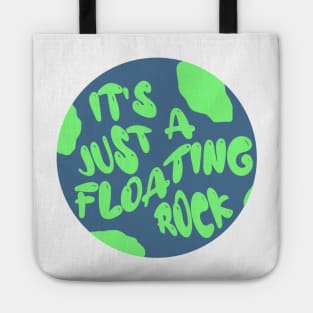 The world is just a floating rock Tote