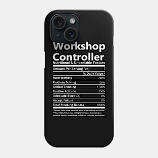 Workshop Controller T Shirt - Nutritional and Undeniable Factors Gift Item Tee Phone Case