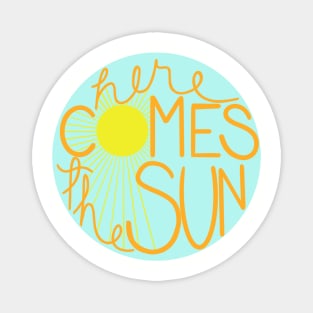 Here Comes the Sun Magnet