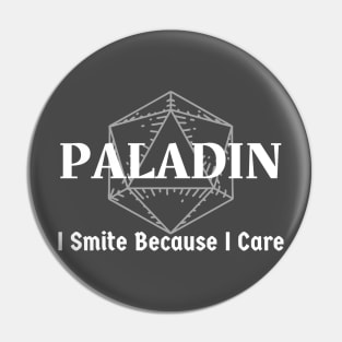 "I Smite Because I Care" Paladin Class Print Pin