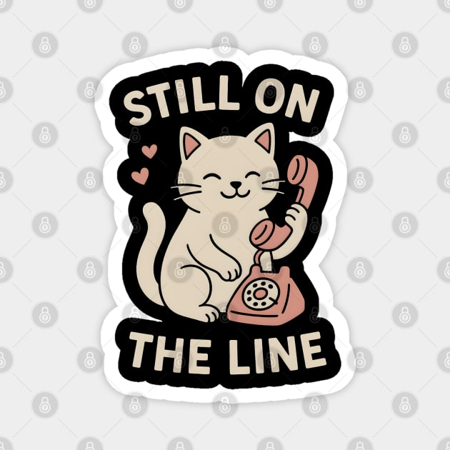 Still On The Line Cat Art – Cute Retro Phone Lover Gift Magnet by MakerMind8.2