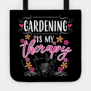 Gardening Is My Therapy Tote