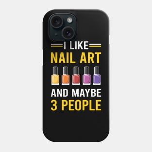 3 People Nail Art Nail Tech Nails Manicure Manicurist Pedicure Pedicurist Phone Case