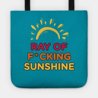 Ray of F*cking Sunshine Tote