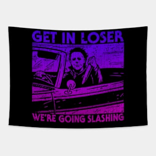 Get In Loser We're Going Slashing Tapestry