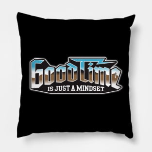 GOOD TIME QUOTES Pillow