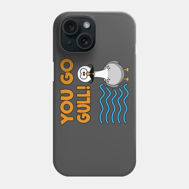 You Go Gull Phone Case by TheFlying6