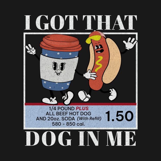 I Got That Dog In Me Keep 1.50 - Viral Meme by Unified by Design