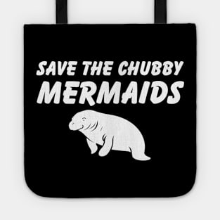 Save The Chubby Mermaids Tote