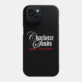 Charlotte Sands - Filthy Profanity Phone Case