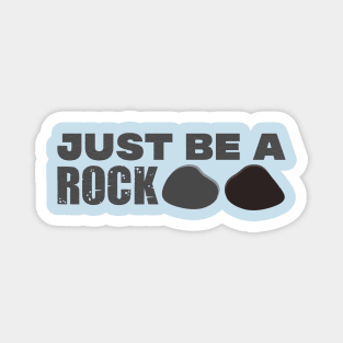 just be a rock. Magnet