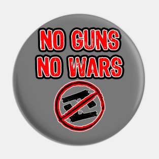 No guns no Wars Pin