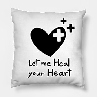 Let me Heal your Heart Pillow