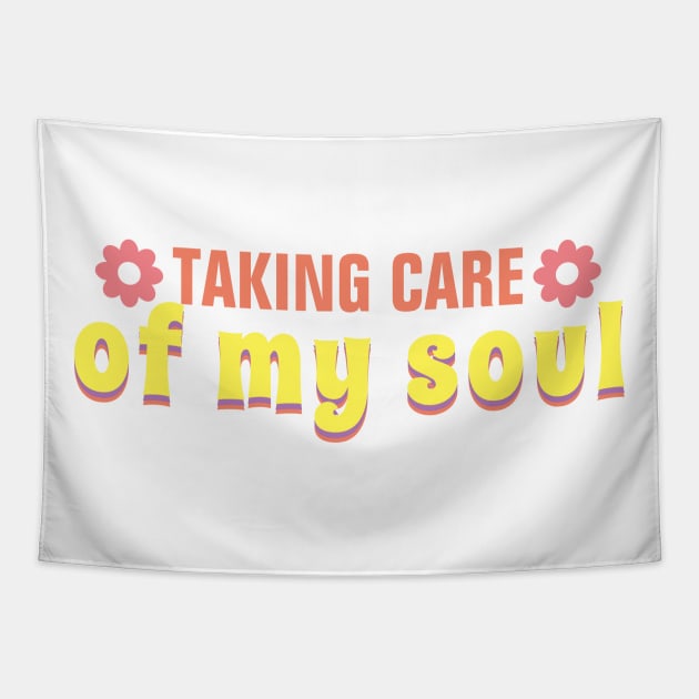 Taking care of my soul Tapestry by Blossom Self Care