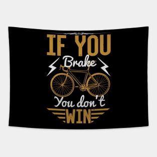 If You Brake You Don't Win Tapestry