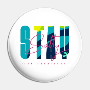 Stay salty - sun sand surf Pin