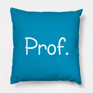 Prof: Own Your Knowledge Pillow