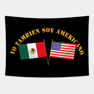 I am an American Too - Spanish Tapestry