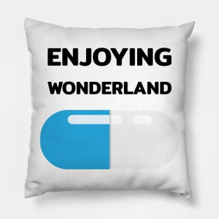 Wonderland ticket blue pill capsule with quotes Pillow