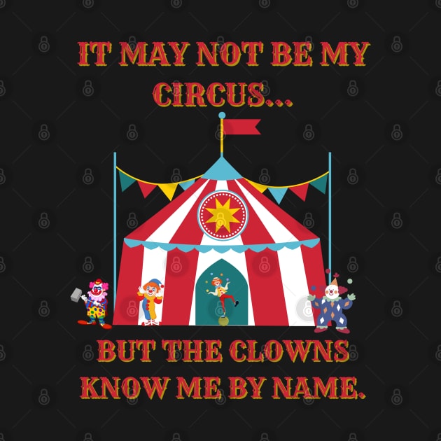 Not My Circus by Spatski