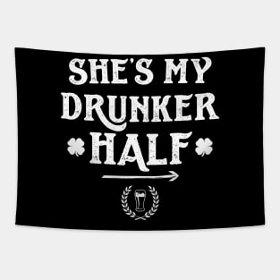 She's The Drunker Half Funny St Patricks Day Tapestry